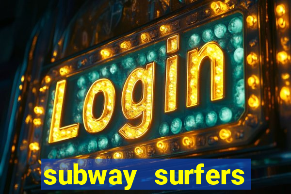 subway surfers zurich download